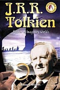 J.R.R. Tolkien: Master of Imaginary Worlds (Library Binding)