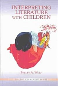 Interpreting Literature with Children (Hardcover)