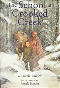 The School at Crooked Creek (Hardcover, 1st)