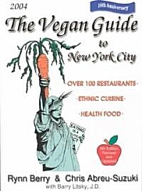 The Vegan Guide to New York City-2004 (Paperback)