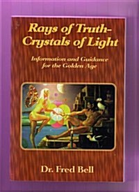 Rays of Truth - Crystals of Light (Paperback, Revised)