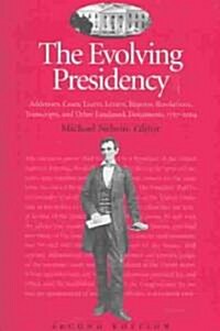 The Evolving Presidency (Paperback, 2nd, Subsequent)
