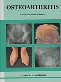 Oesteoarthritis : An Atlas of Investigation and Diagnosis (Hardcover)