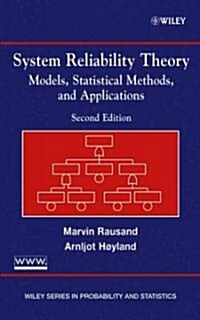 System Reliability Theory: Models, Statistical Methods, and Applications (Hardcover, 2, Revised)