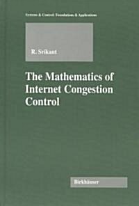 The Mathematics of Internet Congestion Control (Hardcover, 2004)
