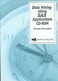 Data Mining Using Sas Applications (CD-ROM)