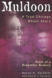 Muldoon: A True Chicago Ghost Story (Paperback)