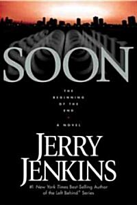 Soon: The Beginning of the End (Paperback)