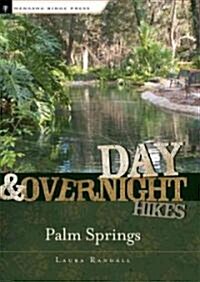 Day & Overnight Hikes: Palm Springs (Paperback)