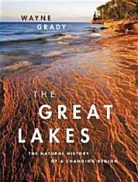 The Great Lakes: The Natural History of a Changing Region (Hardcover)