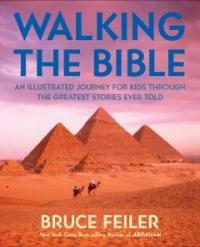 Walking the Bible(An)illustrated journey for kids through the greatest stories ever told 표지이미지