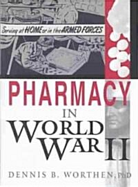 Pharmacy in World War II (Hardcover)