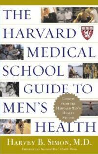 (The)Harvard Medical School guide to men's health 