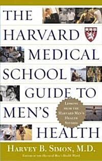 The Harvard Medical School Guide to Mens Health: Lessons from the Harvard Mens Health Studies (Paperback)
