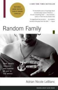 Random Family: Love, Drugs, Trouble, and Coming of Age in the Bronx (Paperback)