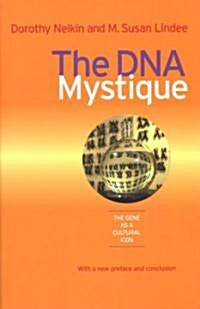 The DNA Mystique: The Gene as a Cultural Icon (Paperback)