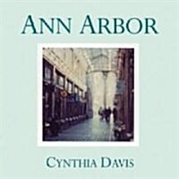 Ann Arbor: Hand-Altered Polaroid Photographs (Hardcover)