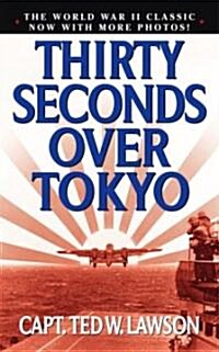 Thirty Seconds Over Tokyo (Mass Market Paperback)