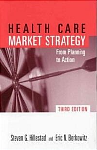 Pod- Health Care Market Strategy 3e: Fr Plan to Action: Fr Plan to Action (Paperback, 3, Revised)