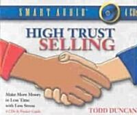 High Trust Selling: Make More Money in Less Time with Less Stress (Audio CD)