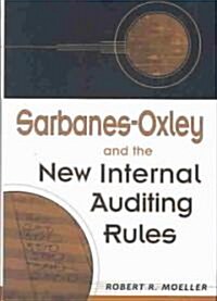 [중고] Sarbanes-Oxley and the New Internal Auditing Rules (Hardcover)