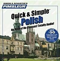Pimsleur Polish Quick & Simple Course - Level 1 Lessons 1-8 CD: Learn to Speak and Understand Polish with Pimsleur Language Programs (Audio CD, 8, Lessons)