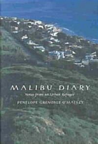 Malibu Diary: Notes from an Urban Refugee (Hardcover)