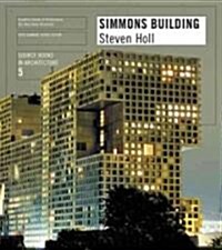 Steven Holl Architects/Simmons Building: Source Books in Architecture 5 (Paperback)