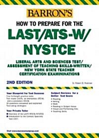 Barrons How to Prepare for the Last/Ats-W Nystce (Paperback, 2nd)