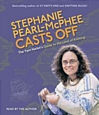 Stephanie Pearl-McPhee Casts Off: The Yarn Harlots Guide to the Land of Knitting (Audio CD)