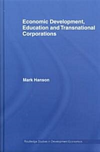 Economic Development, Education and Transnational Corporations (Hardcover)