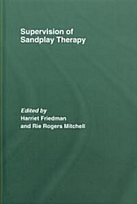 Supervision of Sandplay Therapy (Hardcover)