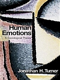 Human Emotions : A Sociological Theory (Paperback)