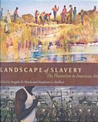 Landscape of Slavery: The Plantation in American Art (Paperback)