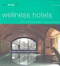 Best Designed Wellness Hotels (Hardcover, 2, Updated)