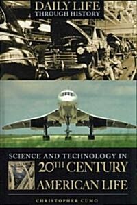 Science and Technology in 20th-Century American Life (Hardcover)