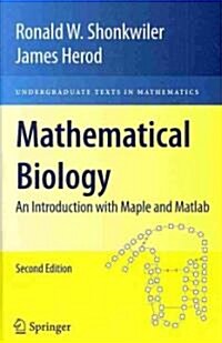 Mathematical Biology: An Introduction with Maple and Matlab (Hardcover, 2)