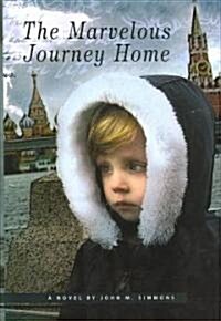 The Marvelous Journey Home (Hardcover)