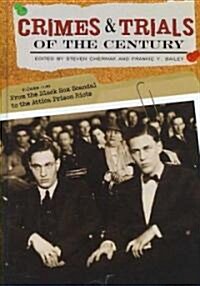 Crimes and Trials of the Century [2 Volumes] (Hardcover)