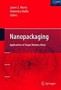 Nanopackaging: Nanotechnologies and Electronics Packaging (Hardcover)
