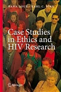 Case Studies in Ethics and HIV Research (Hardcover)