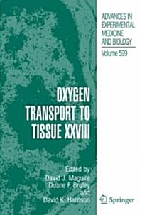 Oxygen Transport to Tissue XXVIII (Hardcover, 2008)