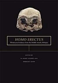Homo Erectus: Pleistocene Evidence from the Middle Awash, Ethiopia (Hardcover)