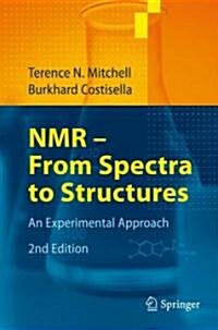 NMR - From Spectra to Structures: An Experimental Approach (Paperback, 2, Revised)