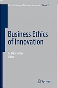 Business Ethics of Innovation (Hardcover)