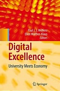 Digital Excellence: University Meets Economy (Hardcover, 2008)
