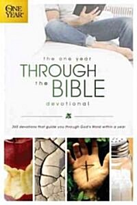 The One Year Through the Bible Devotional: 365 Devotions That Guide You Through Gods Word Within a Year (Paperback)