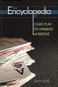 The Encyclopedia of Card Play Techniques at Bridge (Paperback)