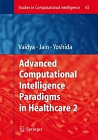 Advanced Computational Intelligence Paradigms in Healthcare-2 (Hardcover)