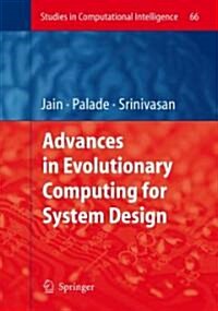 Advances in Evolutionary Computing for System Design (Hardcover)